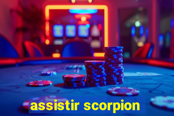 assistir scorpion